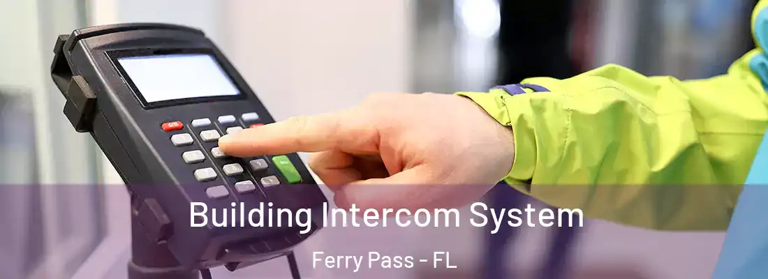 Building Intercom System Ferry Pass - FL