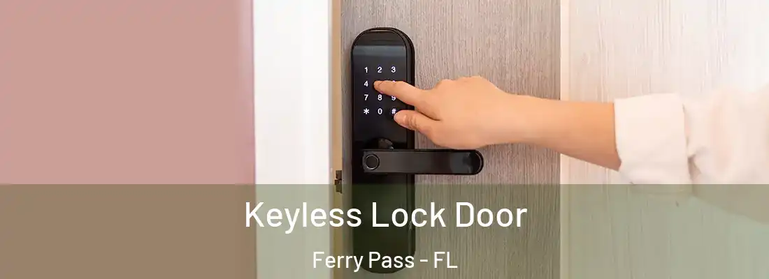  Keyless Lock Door Ferry Pass - FL