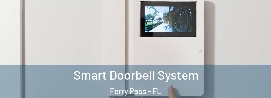  Smart Doorbell System Ferry Pass - FL